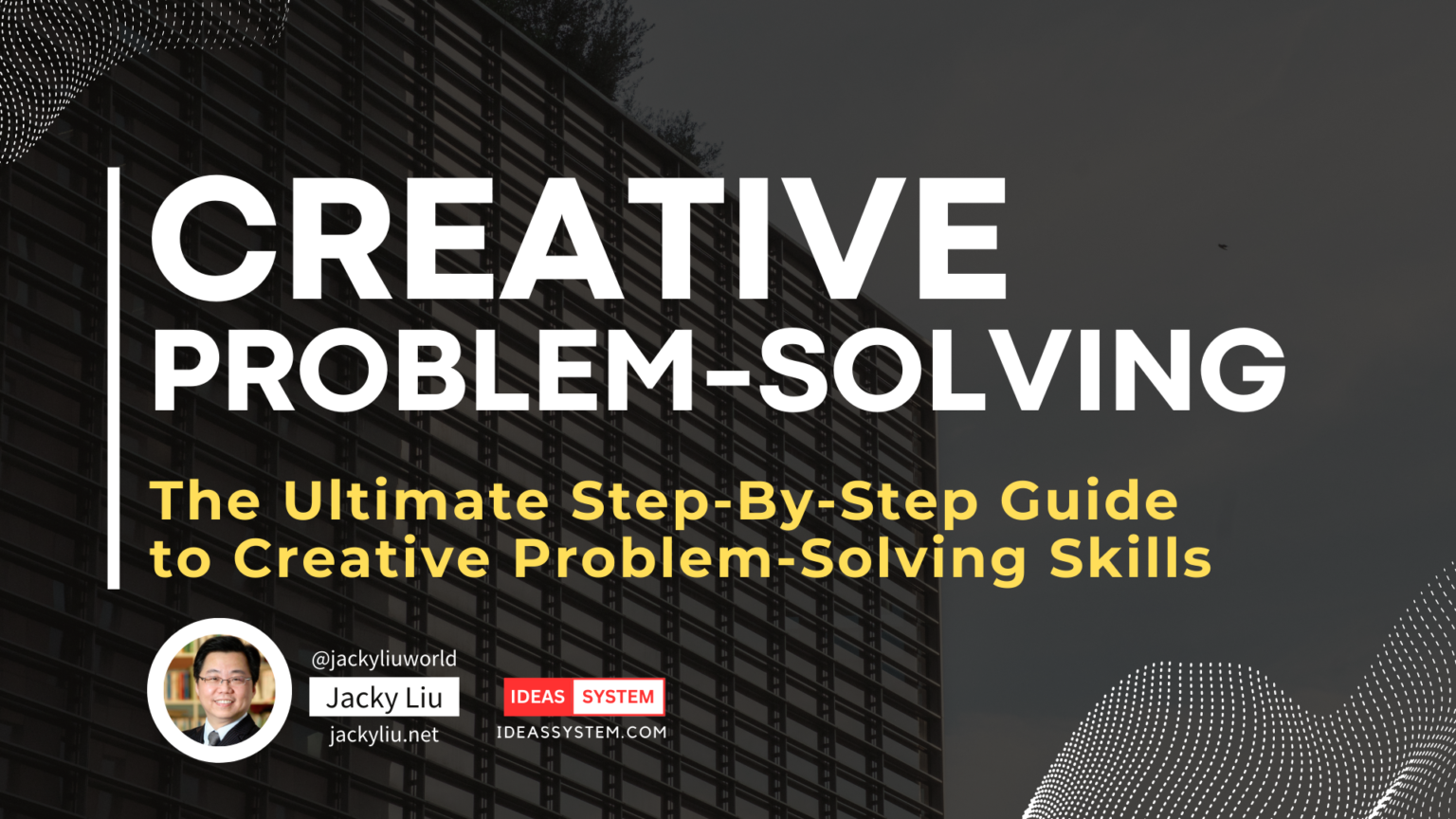 Creative Problem Solving Skills The Ultimate Step By Step Guide   Creative Problem Solving Skills The Ultimate Step By Step Guide 1536x864 